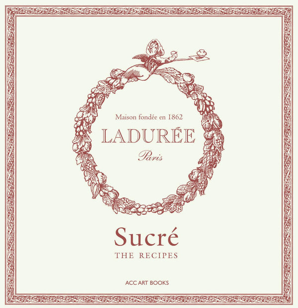 Book - Ladurée Sucré: The Recipes